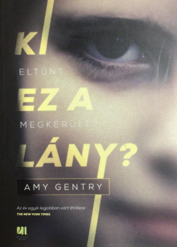 Amy Gentry - Ki ez a lány?