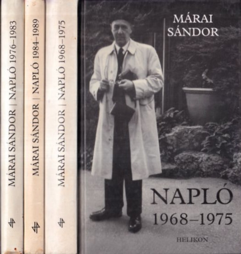 Márai Sándor - 3 db Márai Sándor napló: Napló 1968-1975 + Napló 1976-1983 + Napló 1984-1989