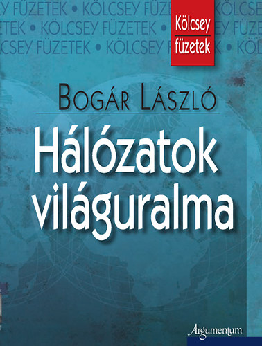 Bogr Lszl - Hlzatok vilguralma