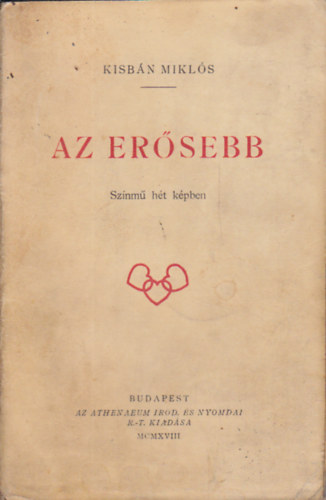 Kisbán Miklós - Az erősebb (Színmű hét képben)