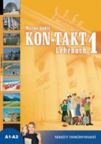 Maros Judit - KON-TAKT 1. A1-A2 - Lehrbuch