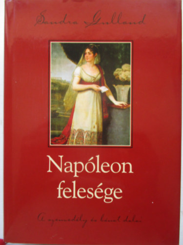Sandra Gulland - Napleon felesge