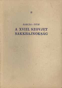 Barcza-T�th - A XVIII. szovjet sakkvil�gbajnoks�g