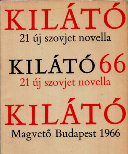 Kil�t� 66 (21 �j szovjet novella)