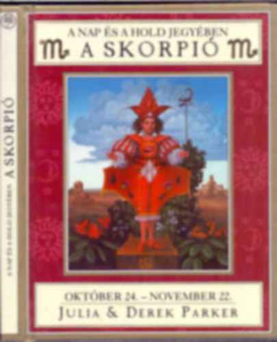 Julia & Derek Parker - A Nap és a Hold jegyében - A Skorpió (október 24. - november 22.)