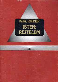 Karl Rahner - Isten: rejtelem