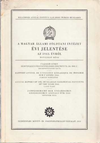 Gergelyffy Lszln - A Magyar llami Fldtani Intzet vi jelentse az 1943. vrl (Befejez rsz) (Kihajthat mellkletekkel)