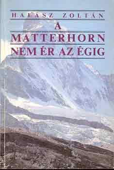 Halsz Zoltn - A Matterhorn nem r az gig