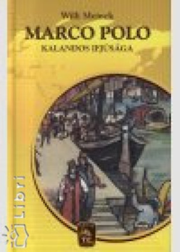 Willi Meinck - Marco Polo kalandos ifjsga