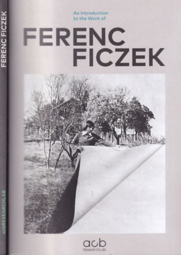 Kopeczky Róna - An Introduction to the Work of Ferenc Ficzek