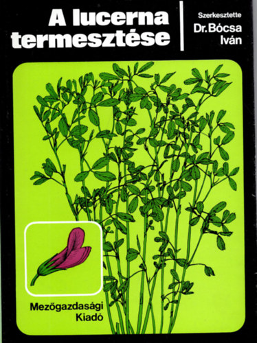 B�csa Iv�n dr. - A lucerna termeszt�se