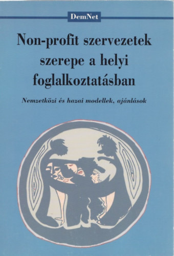 Frey Mária - Non-profit szervezetek szerepe a helyi foglalkoztatásban