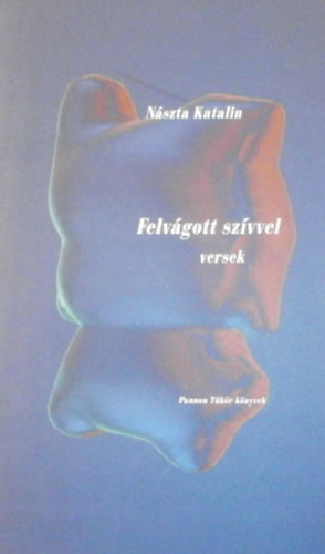 Nszta Katalin - Felvgott szvvel