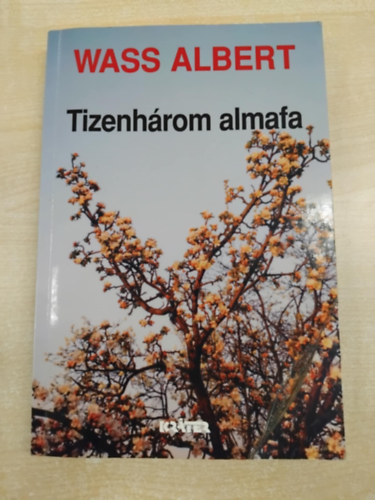 Wass Albert - Tizenhrom almafa