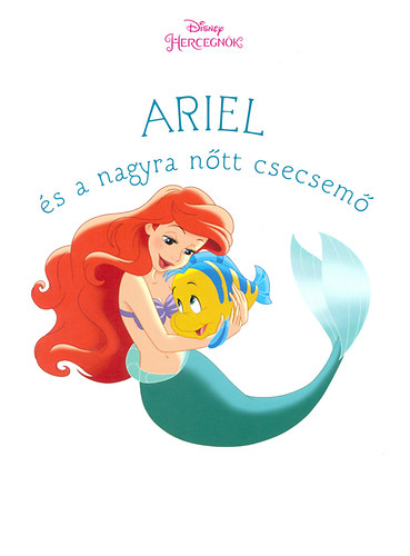 Ariel s a nagyra ntt csecsem