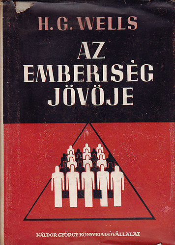 H. G. Wells - Az emberis�g j�v�je