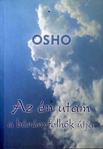 Osho - Az n utam a brnyfelhk tja