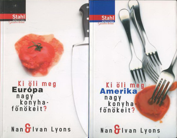 Nan & Ivan Lyons - Ki li meg Amerika nagy konyhafnkeit? + Ki li meg Eurpa nagy konyhafnkeit? (2 knyv)