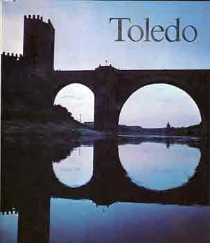 Nyerges Éva-Szabóky Zsolt - Toledo (Műemlék városok)