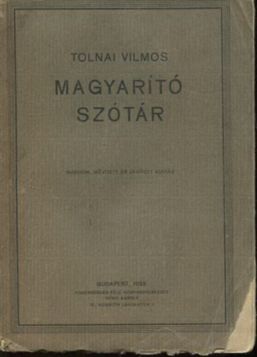 Tolnai Vilmos \ (szerk.) - Magyart Sztr - A szksgtelen idegen szavak elkerlsre