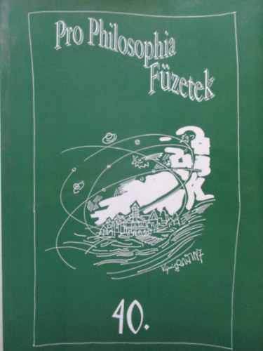 Kalm�r Zolt�n  (f�szerk.) - Pro philosophia f�zetek 10.