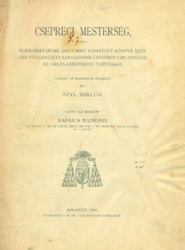 Szyl Mikls - Csepregi mestersg, az-az Hafenreffernek magyarr fordtott knyve eleiben fggesztett leveleknek czgres czignysgi s orcza-szgyent hazugsgi