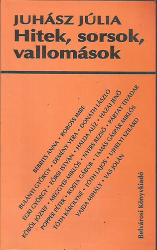 Juh�sz J�lia - Hitek, sorsok, vallom�sok