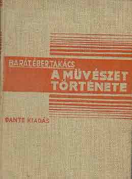 Barát-Ébert-Takács - A művészet története I-II.