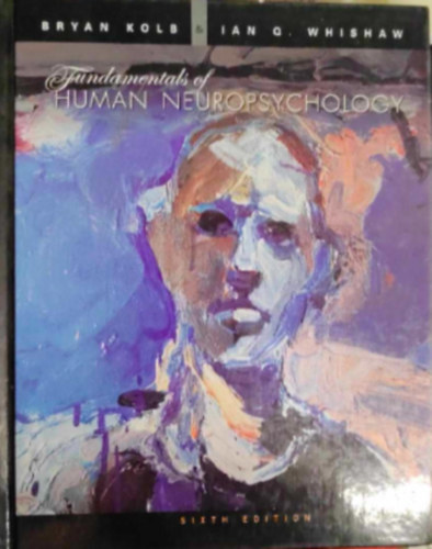 Bryan Kolb - Ian Q. Whishaw - Fundamentals of human neuropsychology
