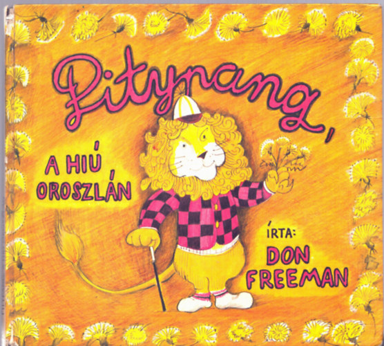 Don Freeman - Pitypang, a hiú oroszlán
