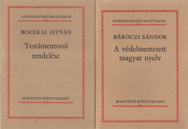 Szvatk� P�l, Balogh J�zsef Horv�th MIh�ly - Gondolkod� Magyarok sorozat ( 6 k�tete egy�tt ) 1. A v�delmeztetett  magyar nyelv, 2. Test�mentomi rendel�se, 3. A nemzet csinosod�sa, 4. H�r�nk a vil�gban, 5. Indogerm�n magyarok, 6. Az 1514.-i p�rl�zad�s, annak okai s k�vetkezm�nyei