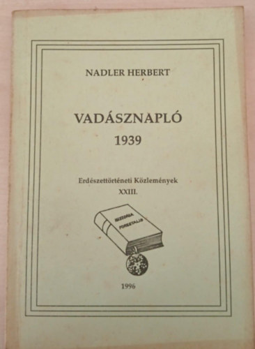 N�dler Herbert - Vad�sznapl� 1939