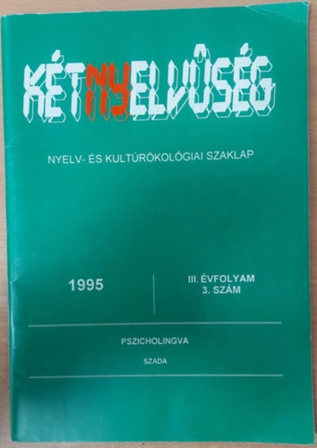 Gyri-Nagy Sndor - Ktnyelvsg - Nyelv- s kultrkolgiai szaklap III. vfolyam 3. szm (1995)