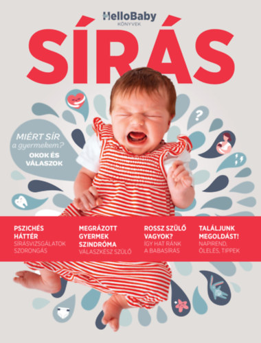 Sírás - Miért sír a gyermekem? - Okok és válaszok