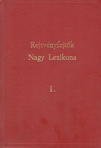 Dr. Garami Lszl - Rejtvnyfejtk nagy lexikona I.