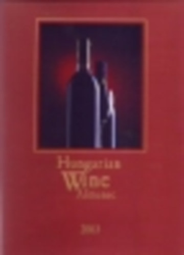 Kele Istv�n - Hungarian Wine Almanac 2003