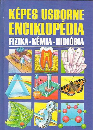Scollen C.; Wright S.; Berry R. - K�pes Park - Usborne enciklop�dia - Fizika, k�mia, biol�gia