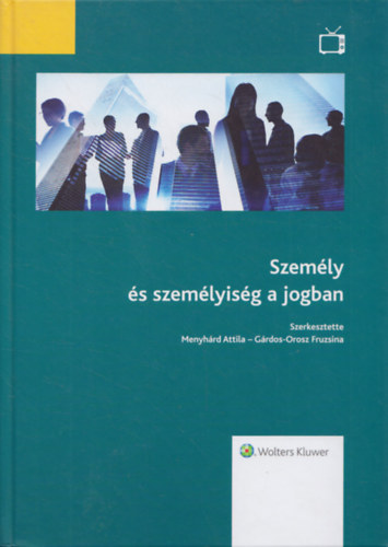 Menyhrd Attila - Grdos Orosz Fruzsina  (szerk.) - Szemly s szemlyisg a jogban
