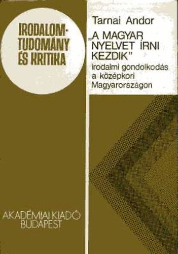 Tarnai Andor - "A magyar nyelvet �rni kezdik"