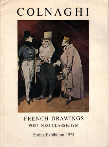 Colnaghi - Exhibition of French Drawings post neo-classicism