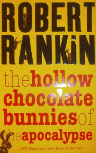 Robert Rankin - The Hollow Chocolate Bunnies of the Apocalypse