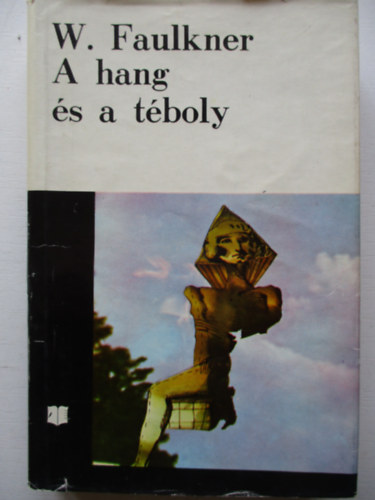 William Faulkner - A hang s a tboly