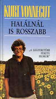 Kurt Vonnegut - Halálnál is rosszabb