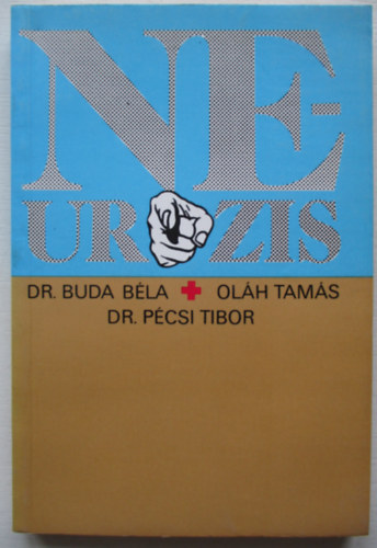 Pécsi; Oláh; Buda - Neurózis