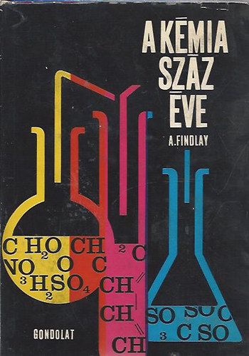 Alexander Findlay - A kémia száz éve