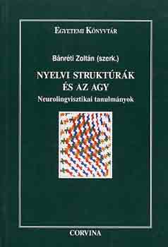 Bánréti Zoltán - Nyelvi struktúrák és az agy