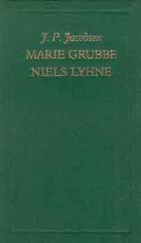 J.P. Jacobsen - Marie Grubbe-Niels Lyhne