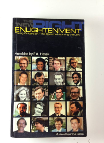 F. A. Hayek - The "New Right" enlightenment: The spectre that haunts the Left : essays by young writers