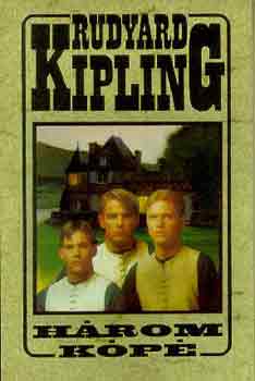 Rudyard Kipling - H�rom k�p�