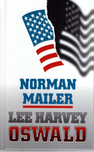 Norman Mailer - Oswald meséi (Lee Harvey Oswald)
